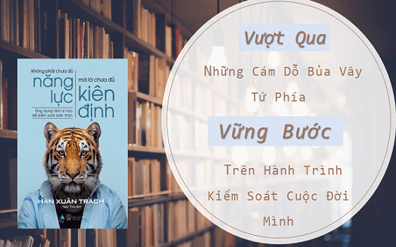 [Ebook] Không Phải Chưa Đủ Năng Lực, Mà Là Chưa Đủ Kiên Định: Vững Bước Trên Hành Trình Kiểm Soát Cuộc Đời Mình