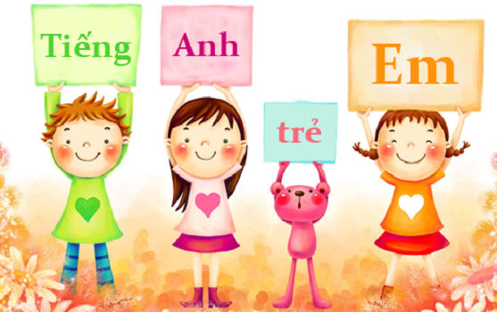 Nên cho trẻ học tiếng anh lúc mấy tuổi là hiệu quả nhất?