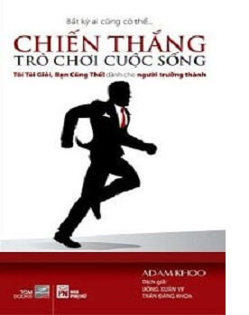 Ebook Chiến thắng trò chơi cuộc sống - Adam Khoo