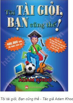 Bài văn hay về cuốn sách Tôi tài giỏi bạn cũng thế