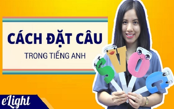 cách đặt câu hỏi trong môn học tiếng anh
