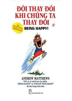 Đời thay đổi khi chúng ta thay đổi