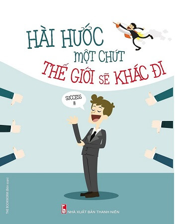 Hài hước một chút cuộc sống sẽ khác đi
