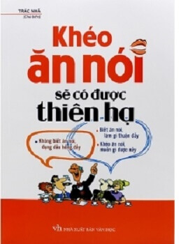 Sách khéo ăn nói sẽ có được thiên hạ