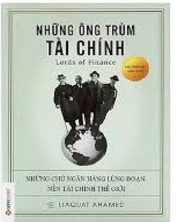 Review Sách Những Ông Trùm Tài Chính - Liaquat Ahamed