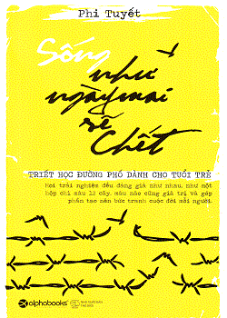 Sống như ngày mai sẽ chết