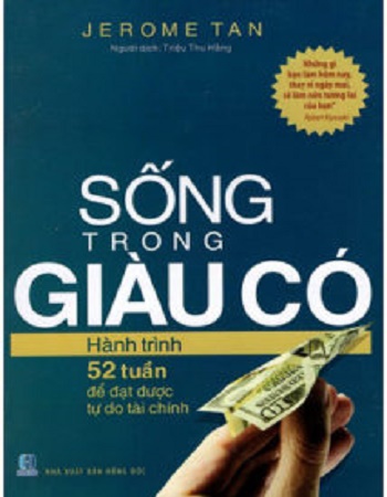 Sống Trong Giàu Có – Hành Trình 52 Tuần Để Đạt Được Tự Do Tài Chính