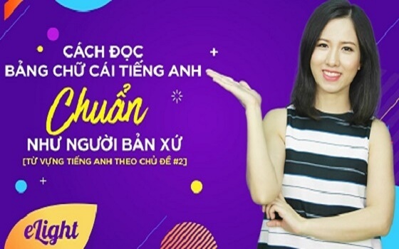 Tầm quan trọng của bảng chữ cái tiếng anh và cách phát âm chuẩn trong việc học tiếng anh
